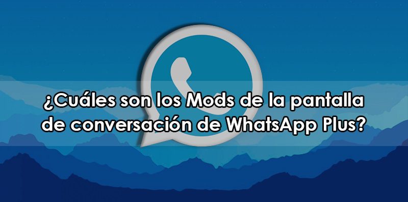 mods de conversación WhatsApp Plus